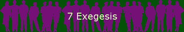 7 Exegesis